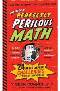 The Book of Perfectly Perilous Math