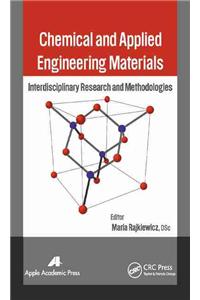 Chemical and Applied Engineering Materials: Interdisciplinary Research and Methodologies