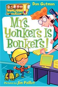 My Weird School #18: Mrs. Yonkers Is Bonkers!