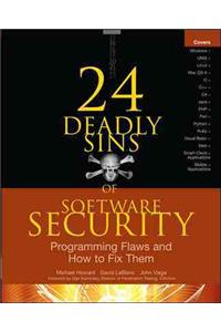 24 Deadly Sins of Software Security: Programming Flaws and How to Fix Them: Programming Flaws and How to Fix Them