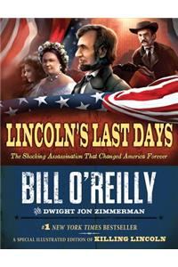 Lincoln's Last Days: The Shocking Assassination That Changed America Forever