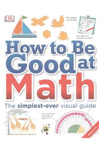 How to Be Good at Math