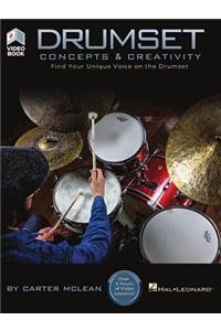 Drumset Concepts & Creativity: Find Your Unique Voice on the Drumset