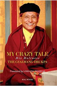 My Crazy Tale: His Holiness