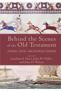 Behind the Scenes of the Old Testament – Cultural, Social, and Historical Contexts