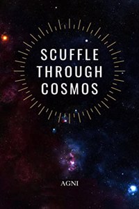 Scuffle through Cosmos