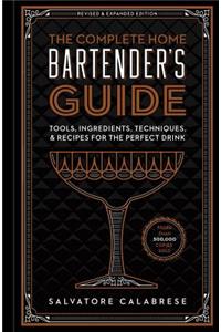 Complete Home Bartender's Guide