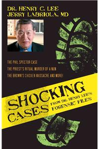 Shocking Cases from Dr. Henry Lee's Forensic Files