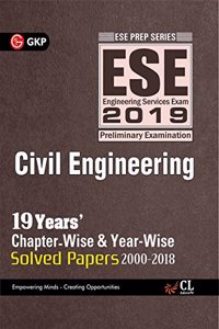 ESE 2019 Civil Engineering 19 Year?s Chapter -Wise & Year-Wise Solved Papers 2000-2018