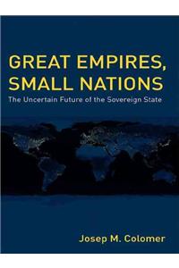 Great Empires, Small Nations