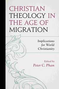 Christian Theology in the Age of Migration: Implications for World Christianity