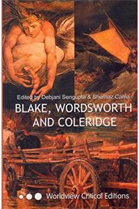 BLAKE, WORDSWORTH AND COLERIDGE (WORLDVIEW CRITICAL EDITIONS)