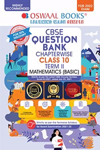 Oswaal CBSE Question Bank Chapterwise For Term 2, Class 10, Mathematics (Basic) (For 2022 Exam)