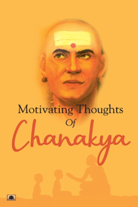 Motivating Thoughts of Chanakya