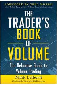 Trader's Book of Volume: The Definitive Guide to Volume Trading