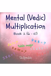 Mental (Vedic) Multiplication Book 2