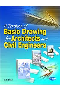 A Textbook of Basic Drawing for Architects and Civil Engineers