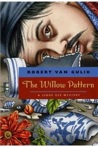 The Willow Pattern: A Judge Dee Mystery