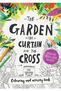 Garden, the Curtain & the Cross Coloring & Activity Book: Coloring, Puzzles, Mazes and More