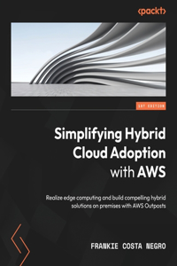 Simplifying Hybrid Cloud Adoption with AWS