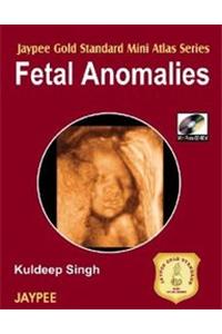 Jaypee Gold Standard Mini Atlas Series: Fetal Anomalies