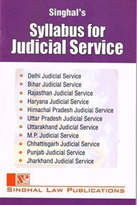 SYLLABUS FOR JUDICIAL SERVICE EXAMINATION (Delhi, Bihar, Rajasthan, Haryana, H.P., U.P., Uttarakhand, M.P., Chhattisgarh, Punjab, Jharkhand