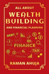 All About Wealth Building And Financial Planning