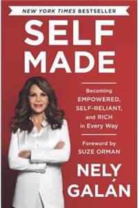 Self Made : Becoming Empowered, Self-Reliant, and Rich in Every Way