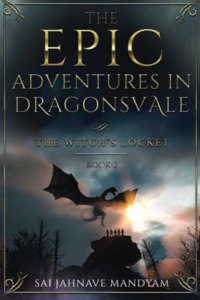 The Epic Adventures in Dragonsvale: The Witchs Locket