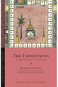 The Expeditions:: An Early Biography of Muhammad