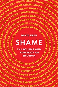 Shame: The Politics and Power of an Emotion