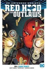 Red Hood and the Outlaws Vol. 1: Dark Trinity (Rebirth)