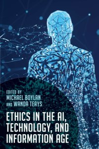 Ethics in the Ai, Technology, and Information Age