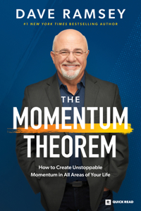 Momentum Theorem: How to Create Unstoppable Momentum in All Areas of Your Life