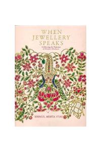 When Jewellery Speaks (Celebrating The Tradition Of Kundan Minakaari)