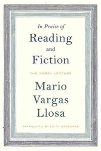 In Praise of Reading and Fiction: The Nobel Lecture