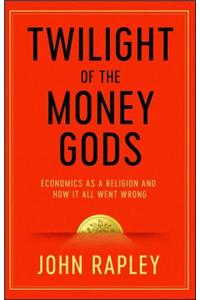 Twilight of the Money Gods