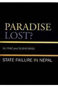 Paradise Lost?: State Failure in Nepal