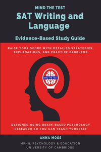 Mind the Test SAT Writing and Language: Evidence-Based Study Guide