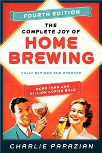 Complete Joy of Homebrewing Fourth Edition