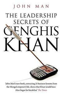 The Leadership Secrets of Genghis Khan