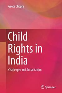 CHILD RIGHTS IN INDIA: Challenges and Social Action