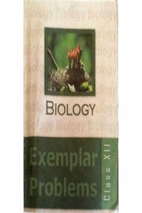 Biology Exemplar Problems Ncert Class 11 (Third Edition, 2013)