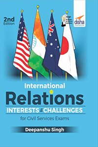 International Relations - Interests & Challenges for Civil Services Exams 2nd Edition