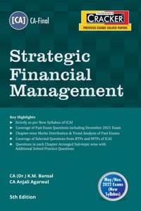 Taxmann's CRACKER for Strategic Financial Management ? Covering Past Exam Questions (incl. RTPs & MTPs of ICAI) arranged Sub-topic Wise, with Trend Analysis | CA Final | May 2022 Exams [Paperback] CA (Dr.) K.M. Bansal and CA Anjali Agarwal