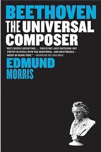 Beethoven: The Universal Composer