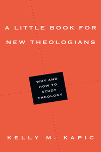 Little Book for New Theologians: Why and How to Study Theology