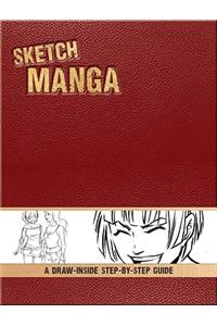 Sketch Manga: A Draw-Inside Step-By-Step Sketchbook