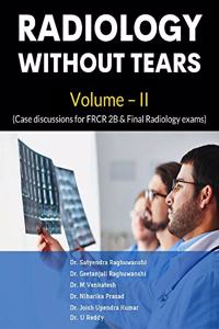 Radiology without tears Volume - II