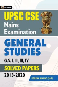 UPSC CSE Mains Examination General Studies  Previous Years' Solved Papers 2013-20